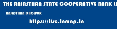 THE RAJASTHAN STATE COOPERATIVE BANK LIMITED  RAJASTHAN DHOLPUR    ifsc code